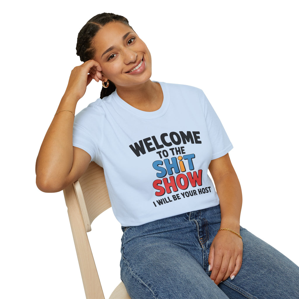 Welcome to the Shitshow T-Shirt — Funny Graphic Tee, I’ll Be Your Host
