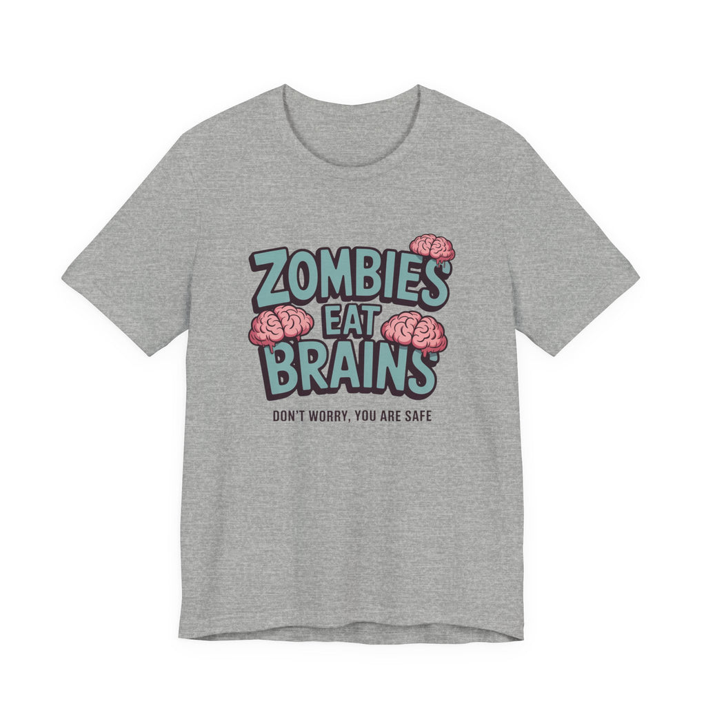 Zombies Eat Brains T‑Shirt — Funny Halloween Horror Tee ("Don't Worry, You Are Safe")