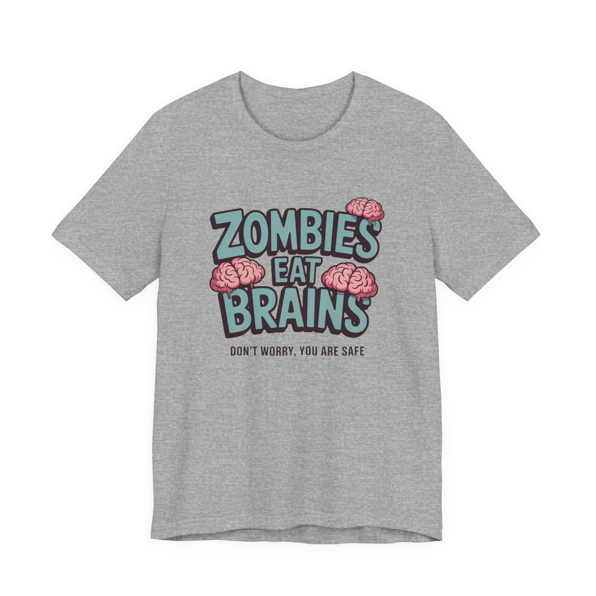 Zombies Eat Brains T‑Shirt — Funny Halloween Horror Tee ("Don't Worry, You Are Safe")