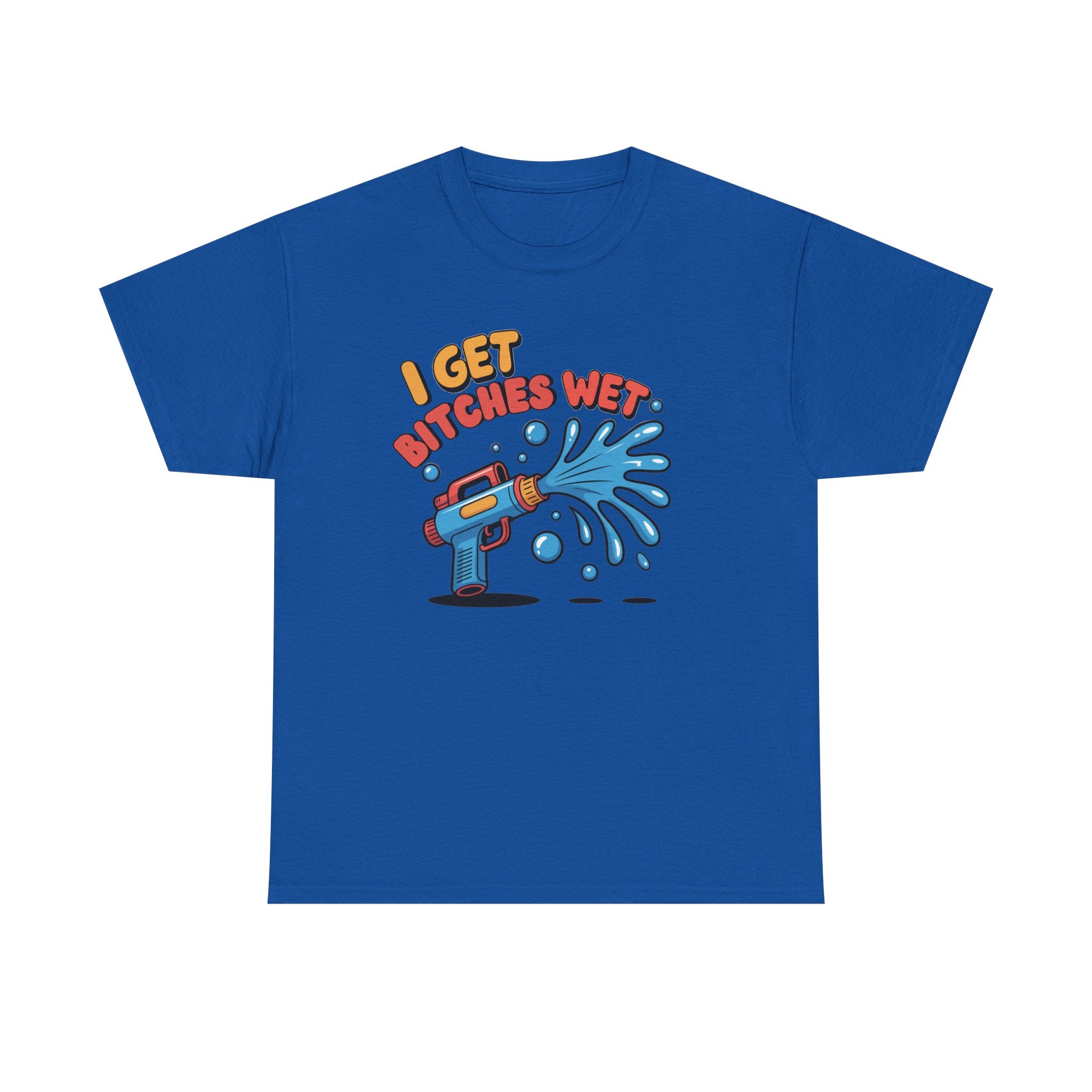 Water Gun Tee Adult Humor — "I Get Bitches Wet" Graphic Summer T-Shirt