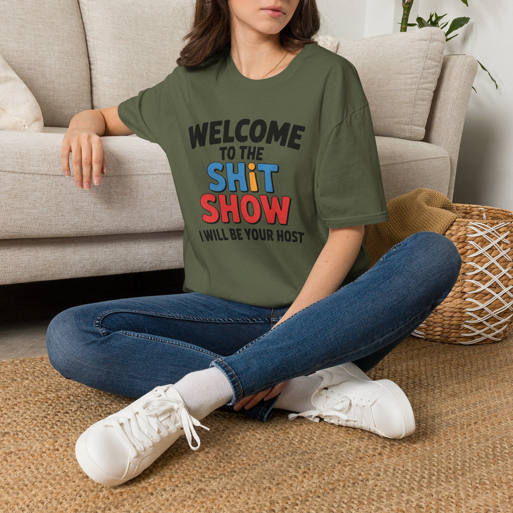 Welcome to the Shitshow T-Shirt — Funny Graphic Tee, I’ll Be Your Host