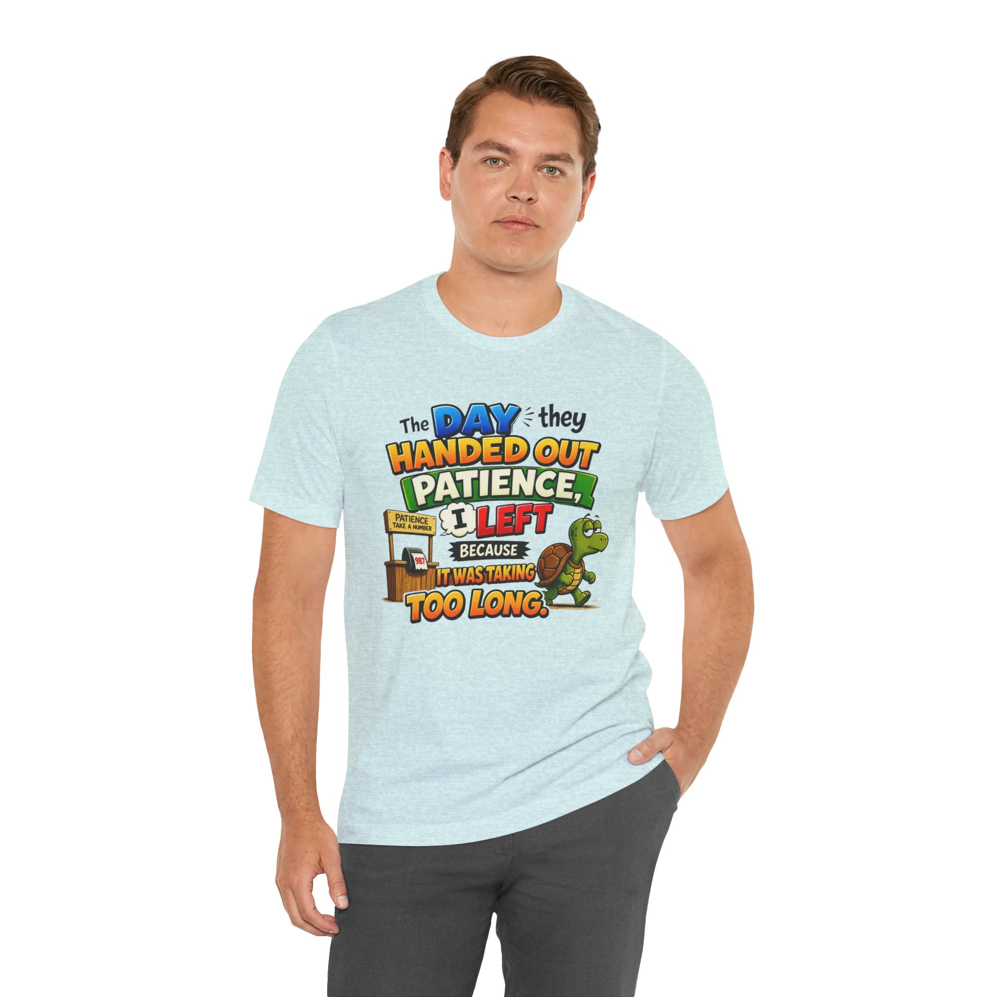 T-Shirt — "The Day They Handed Out Patience I Left" Funny Turtle Humor Tee