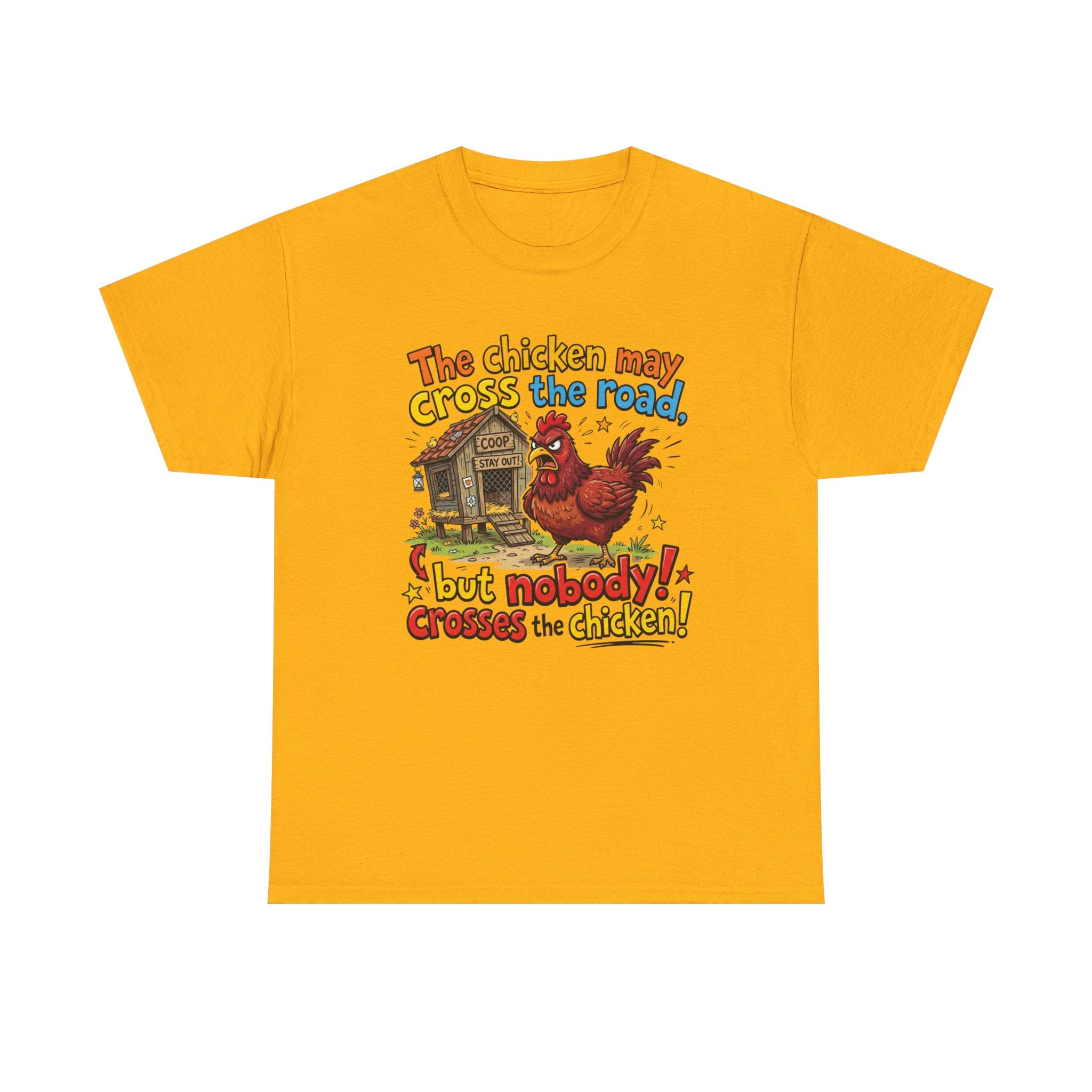 Funny Chicken Graphic T-Shirt — Nobody Crosses the Chicken Humor Gift Tee