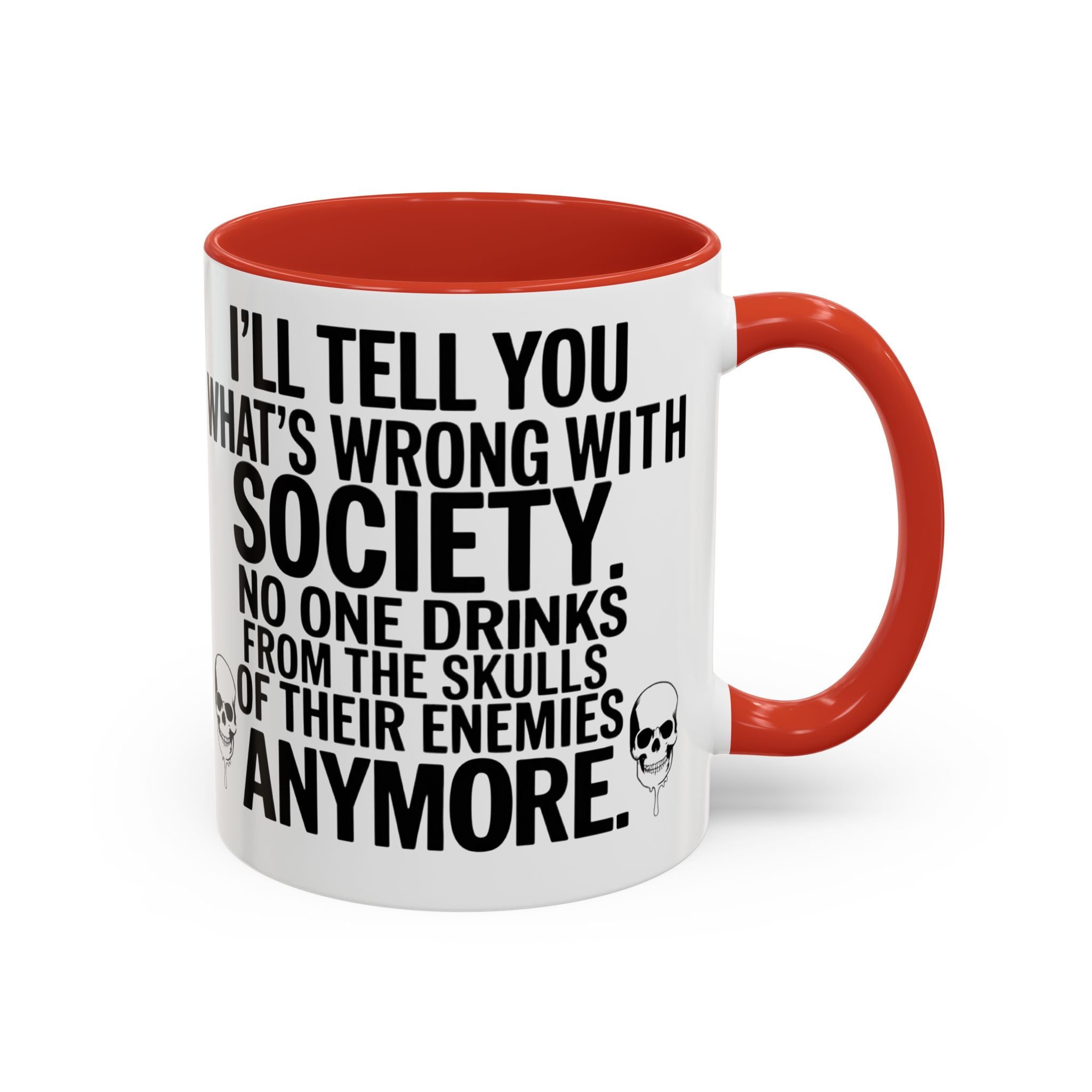 Coffee Mug — "I'll Tell You What's Wrong With Society" Skull Accent