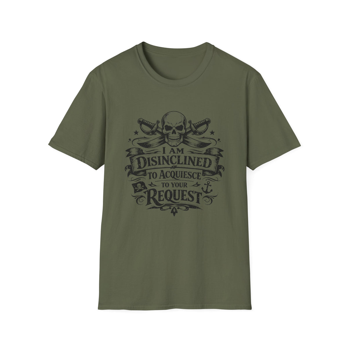 T-Shirt — "I Am Disinclined to Acquiesce to Your Request" Skull Graphic