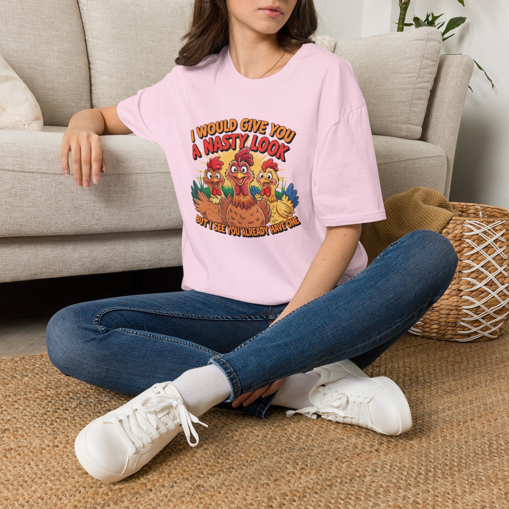 T-Shirt — "I Would Give You a Nasty Look" Funny Chicken Graphic Tee