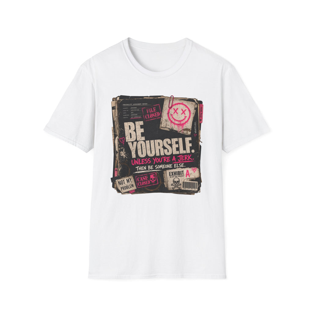T‑Shirt — 'Be Yourself' Vintage Grunge Graphic Tee (Be Yourself, Unless You’re a Jerk)