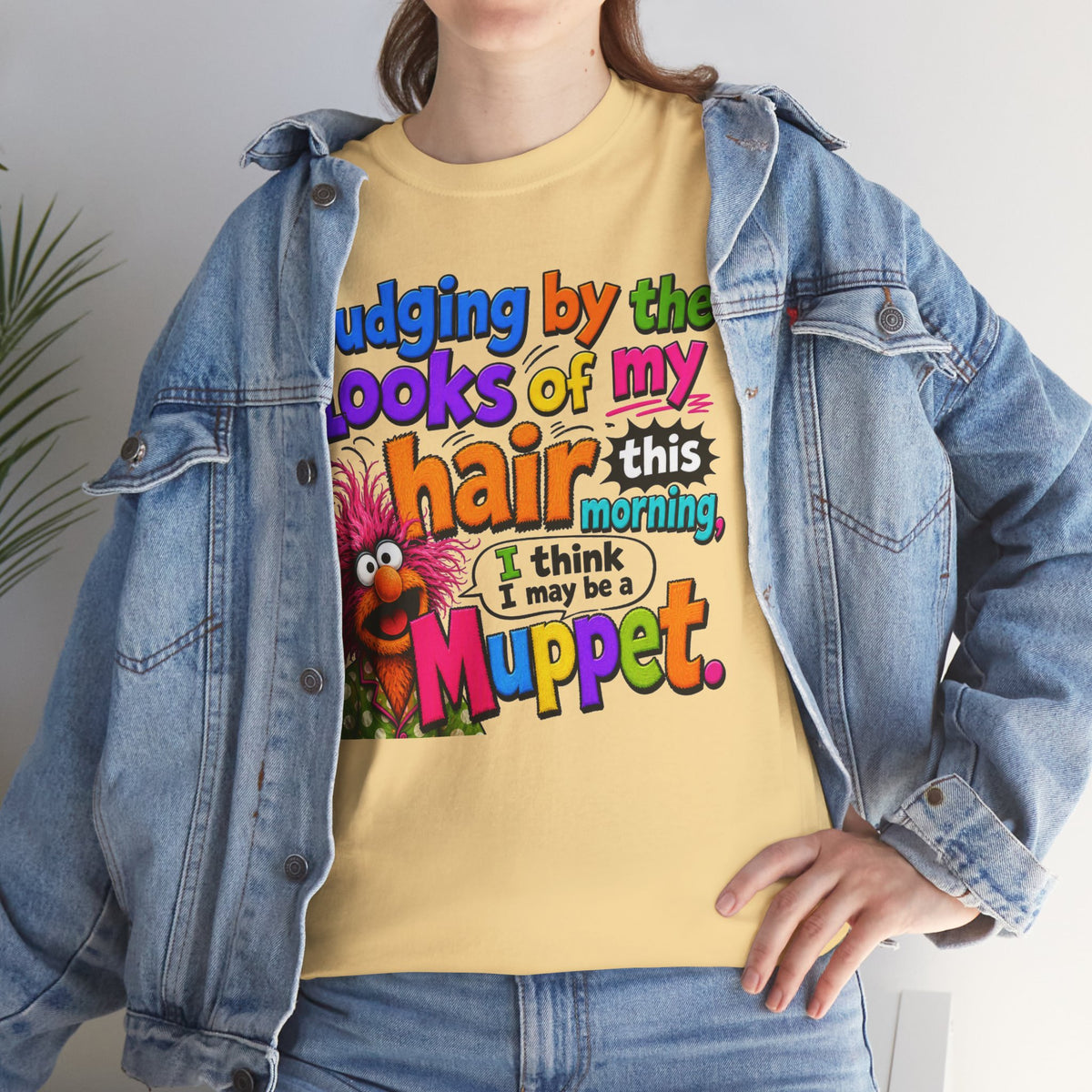 Muppet Hair Funny Graphic Tee — "Judging by the looks of my hair this morning I think I may be a Muppet"