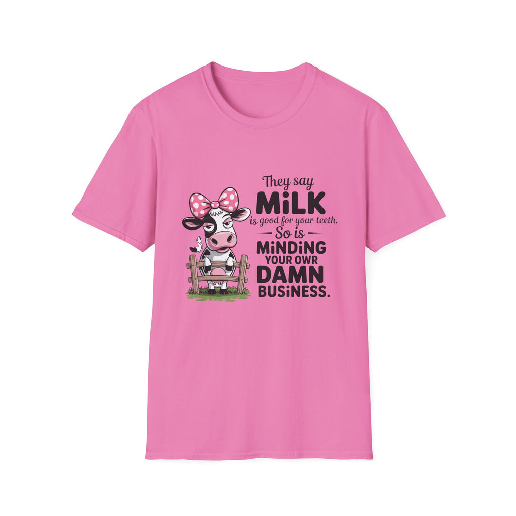 They Say Milk Is Good For Your Teeth - Funny Cow T-Shirt