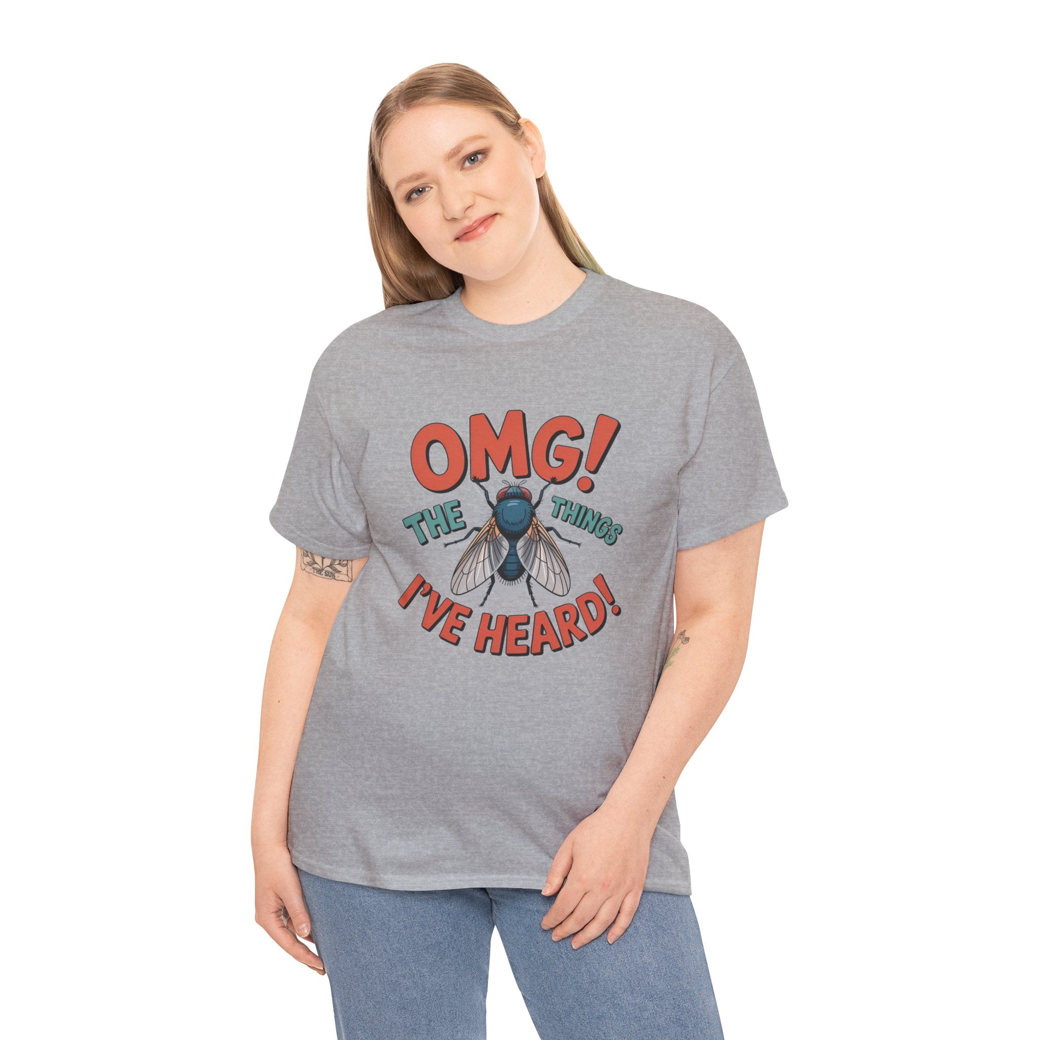 Fly Graphic Tee — "OMG! The Things I've Heard" Funny Insect T-Shirt