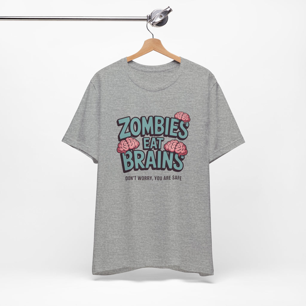 Zombies Eat Brains T‑Shirt — Funny Halloween Horror Tee ("Don't Worry, You Are Safe")