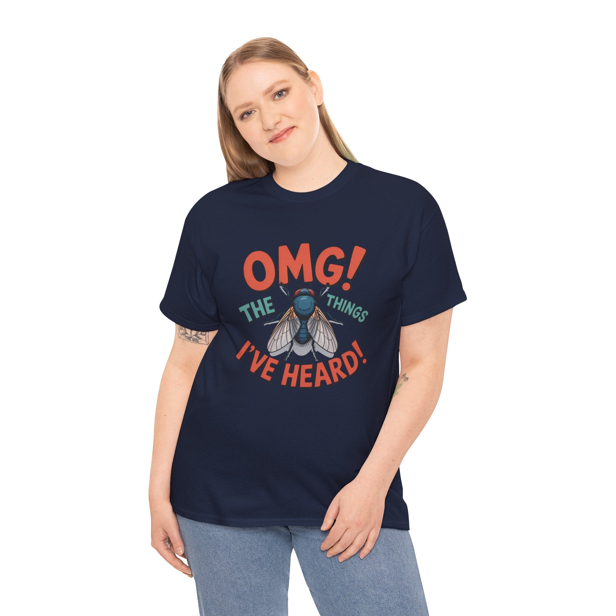Fly Graphic Tee — "OMG! The Things I've Heard" Funny Insect T-Shirt