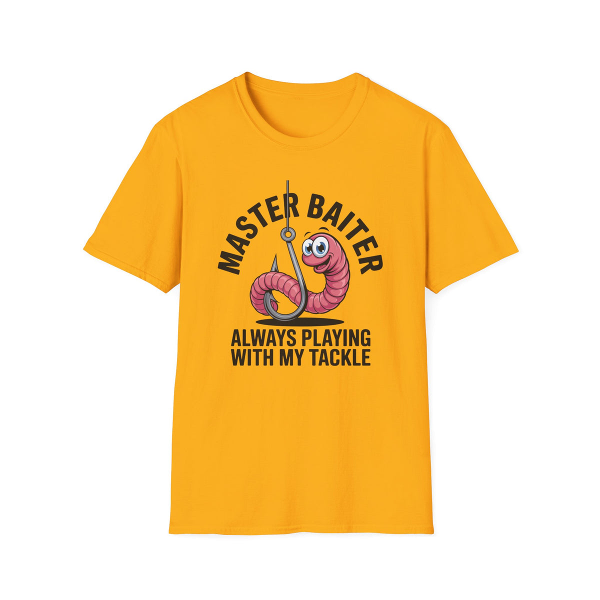 Master Baiter Fishing T-Shirt — Funny Worm Hook Tee ("Always Playing With My Tackle")