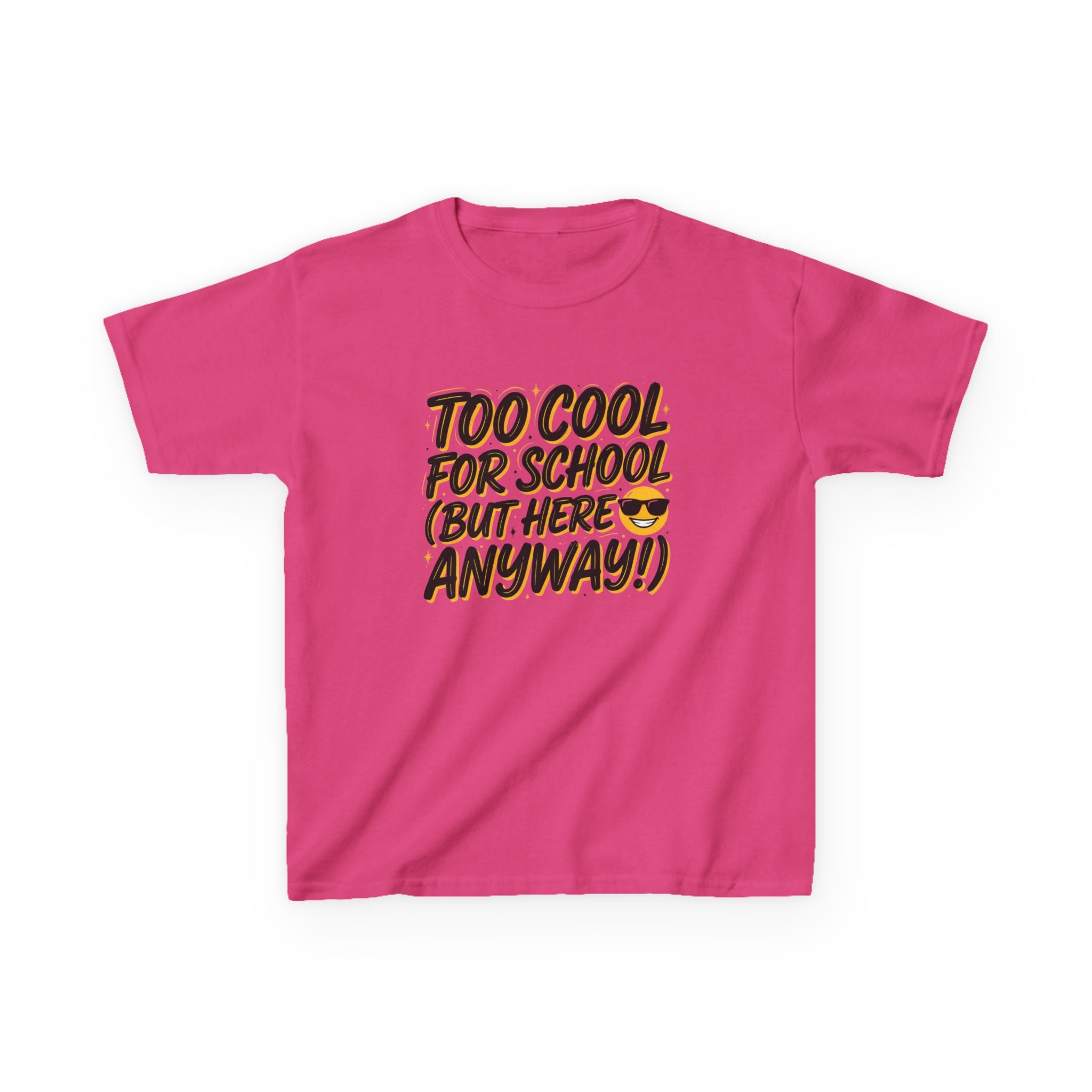 Kids T‑Shirt — "Too Cool for School (But Here Anyway!)" Graphic Tee, Back‑to‑School Funny Shirt for Kids