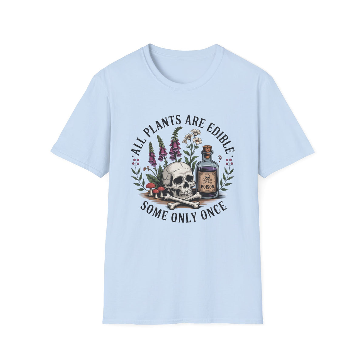 All Plants Are Edible T-Shirt — Botanical Skull & Apothecary Graphic Tee