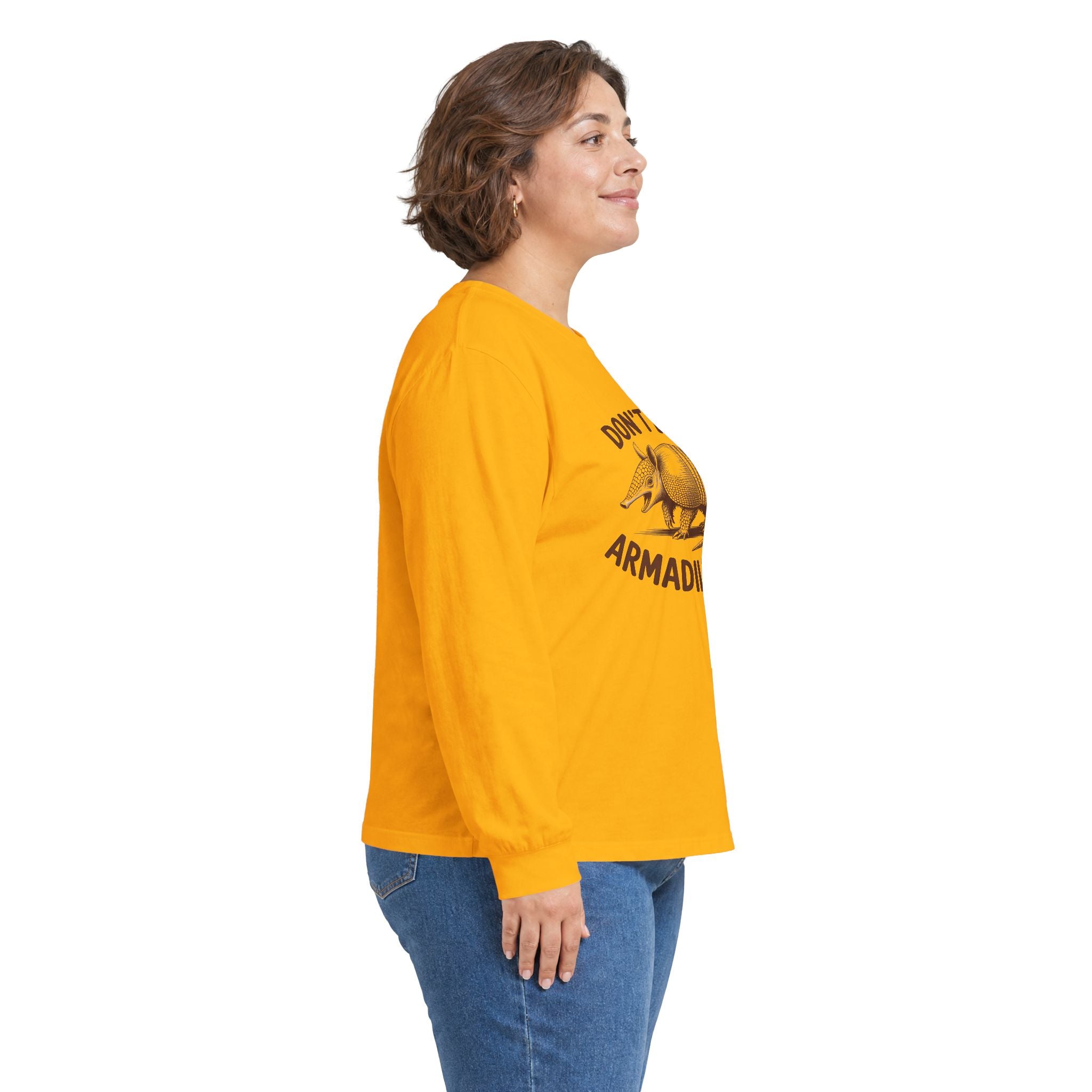 Don't Be An Armadillhole Long Sleeve Tee