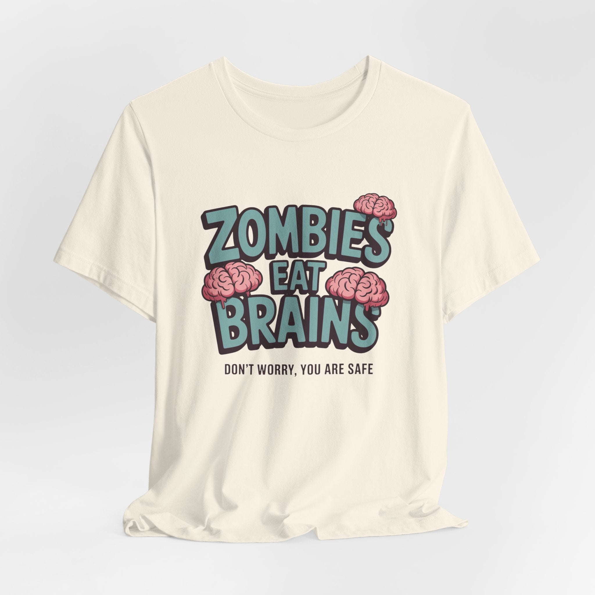 Zombies Eat Brains T‑Shirt — Funny Halloween Horror Tee ("Don't Worry, You Are Safe")