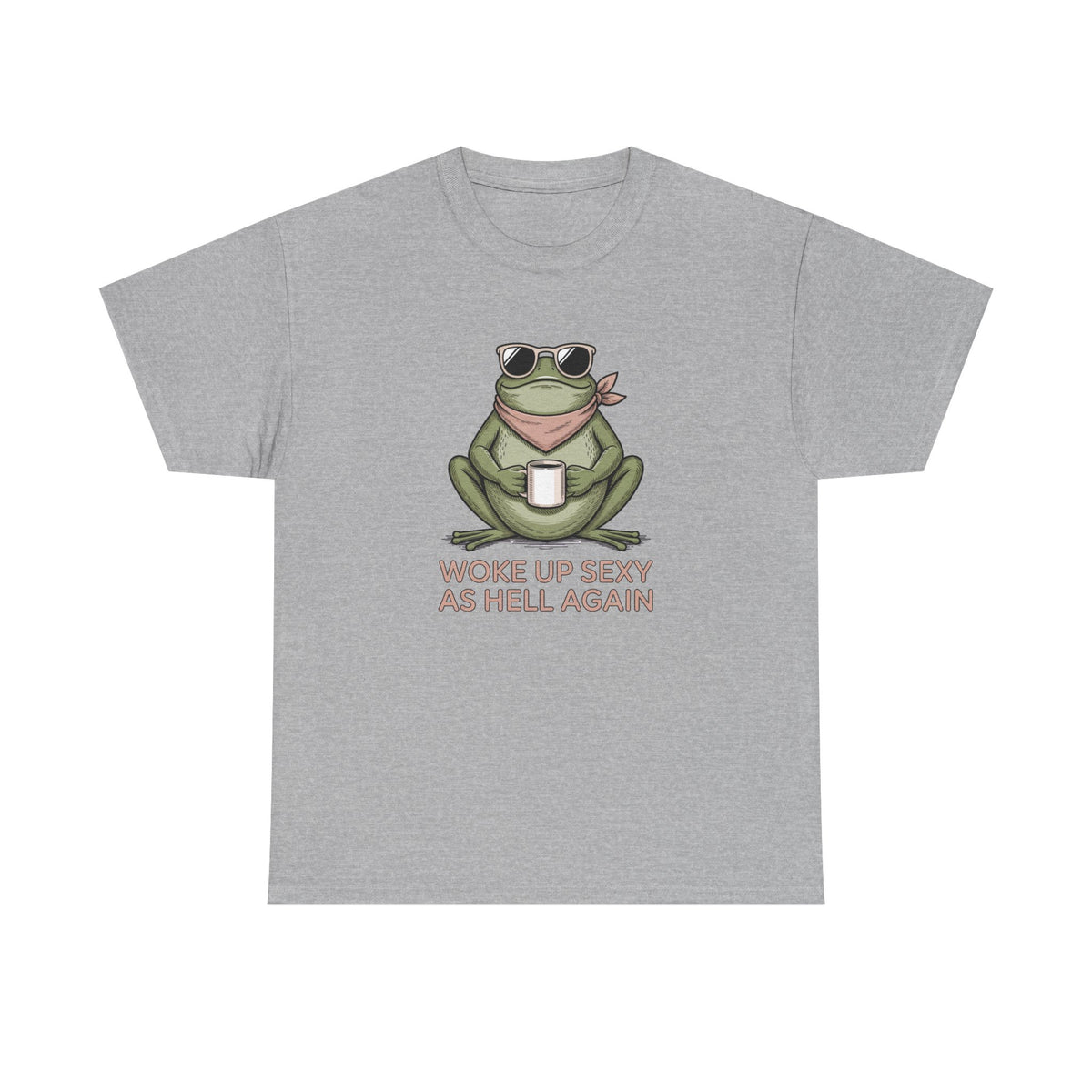Frog Mug Graphic Tee — "Woke Up Sexy As Hell Again" Cotton T-Shirt