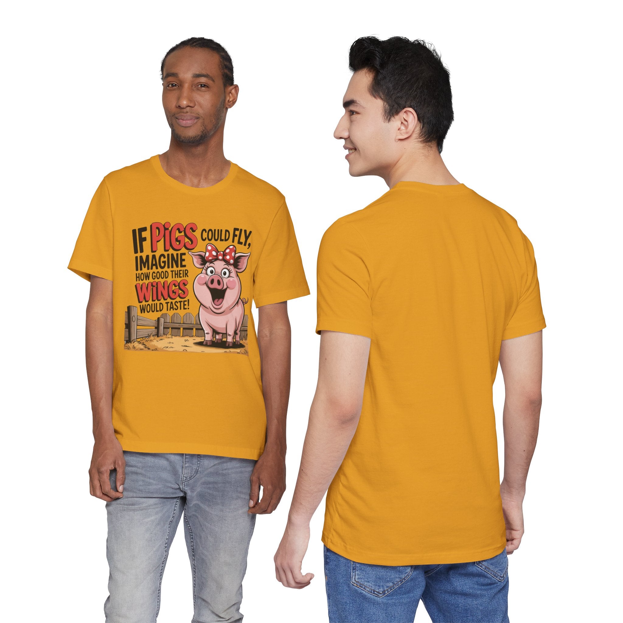 Funny Pig T-Shirt – "If Pigs Could Fly, Imagine How Good Their Wings Would Taste" Graphic Tee