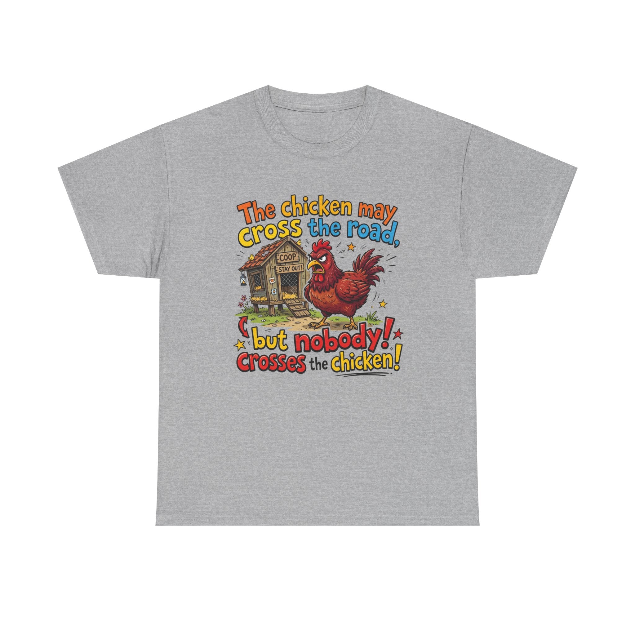 A heather gray short-sleeve crewneck t-shirt featuring a colorful graphic print of a rooster and a chicken coop with the text 'The chicken may cross the road! but nobody! crosses the chicken!'.
