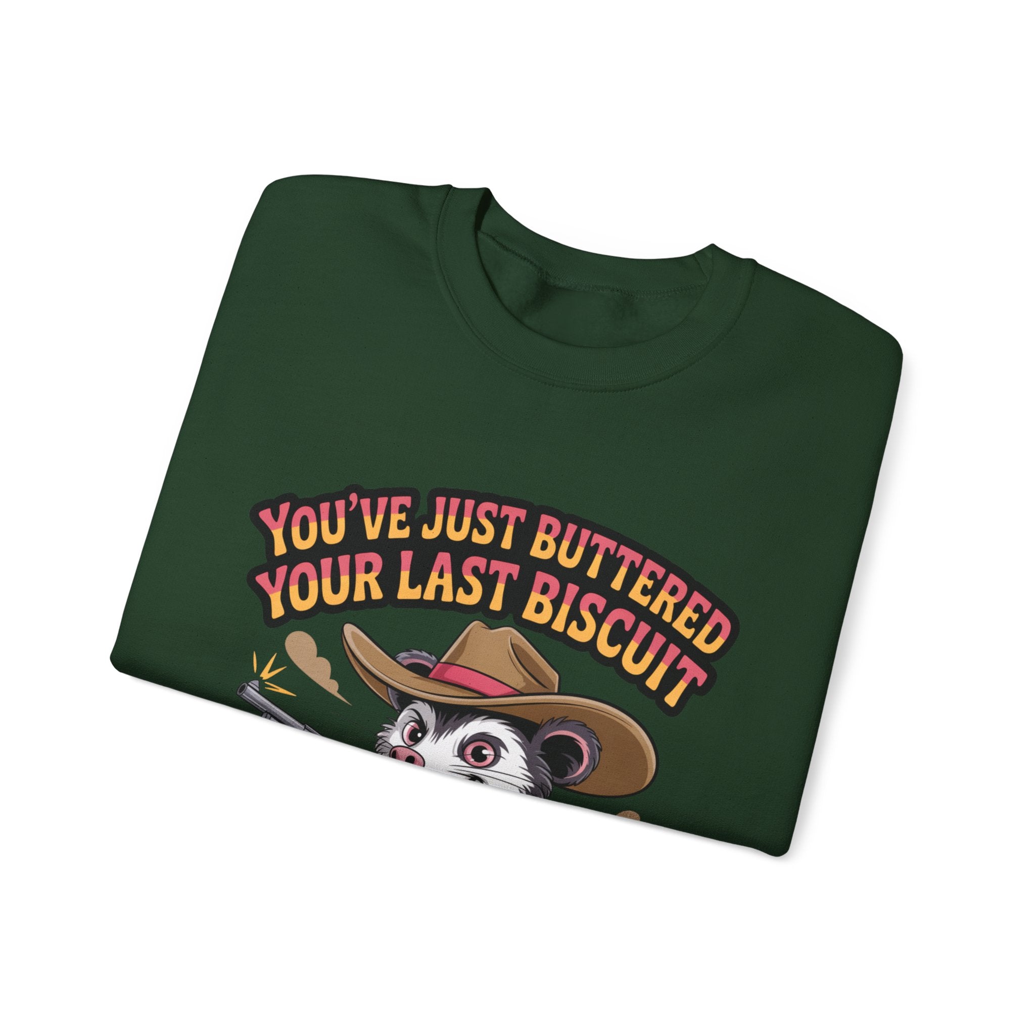 Crewneck Sweatshirt – "You’ve Just Buttered Your Last Biscuit" Cowboy Opossum Graphic
