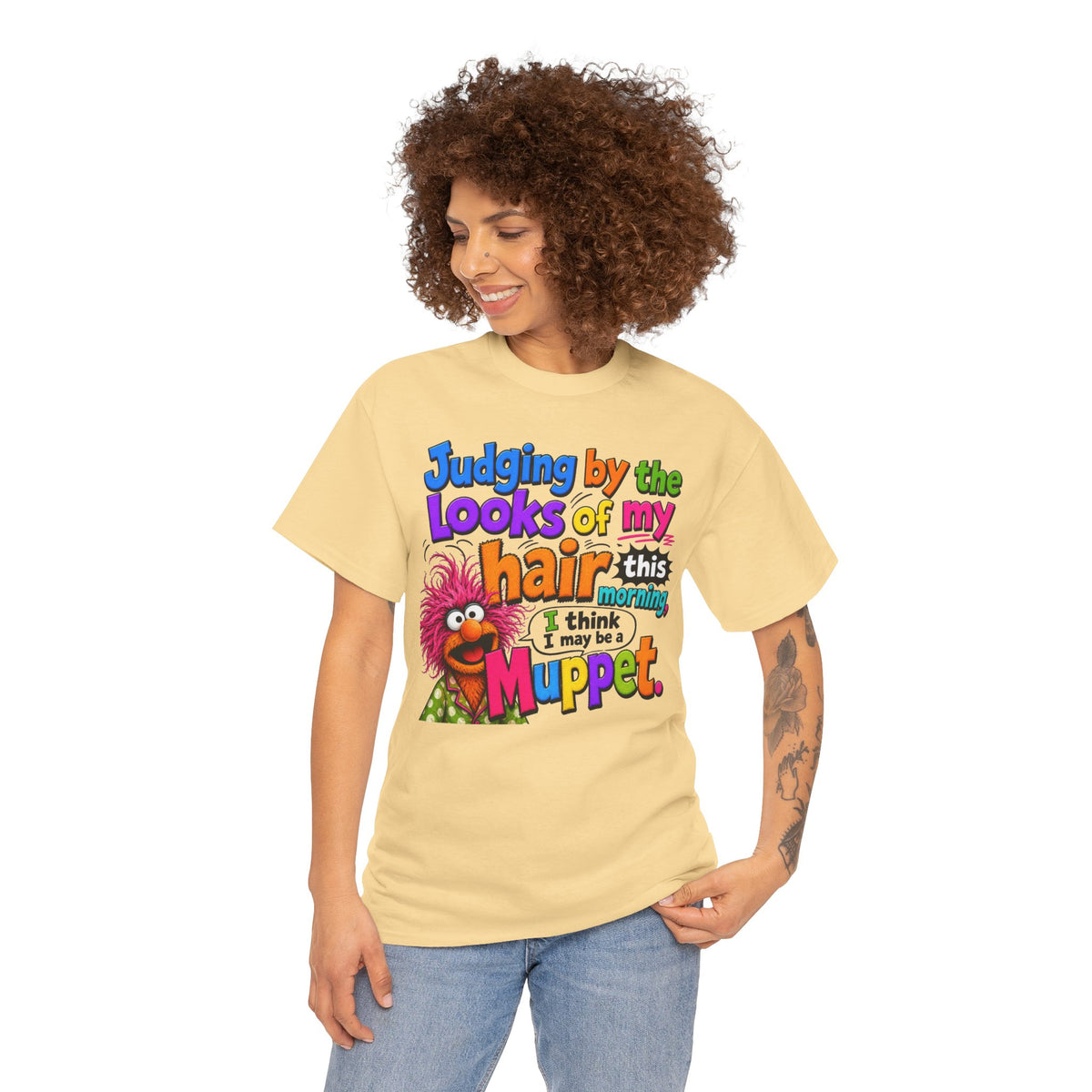 Muppet Hair Funny Graphic Tee — "Judging by the looks of my hair this morning I think I may be a Muppet"