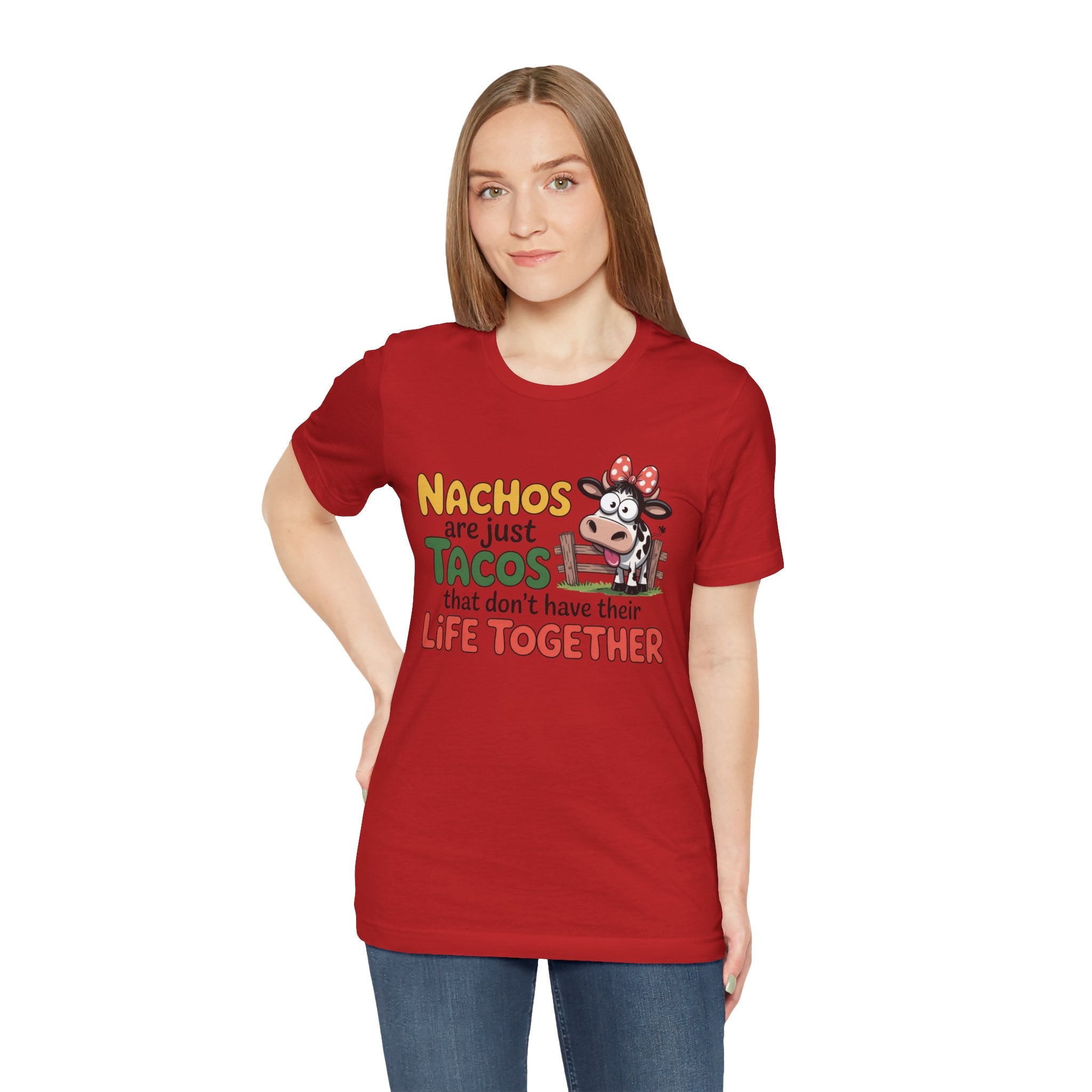 Funny Cow Taco Shirt - “Nachos are just Tacos that don't have their Life Together” Graphic Tee
