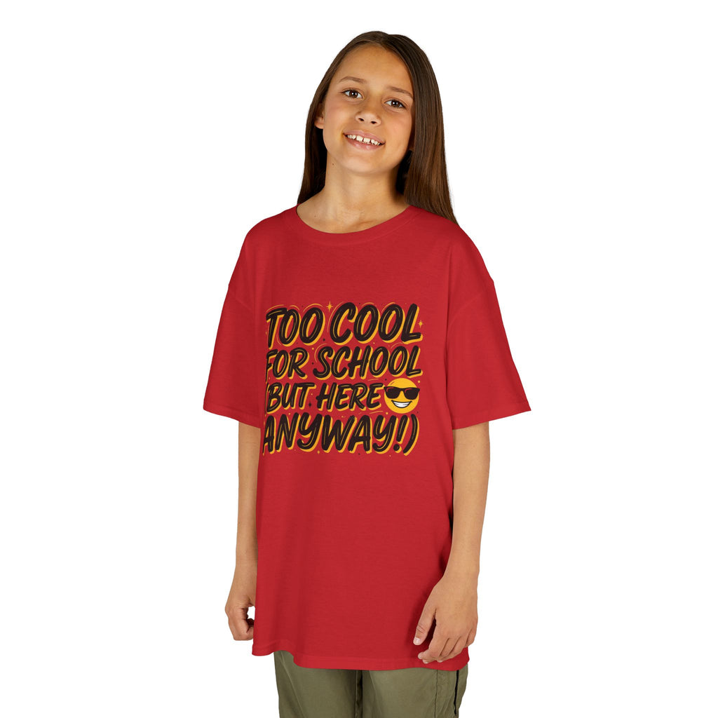 Kids T‑Shirt — "Too Cool for School (But Here Anyway!)" Graphic Tee, Back‑to‑School Funny Shirt for Kids