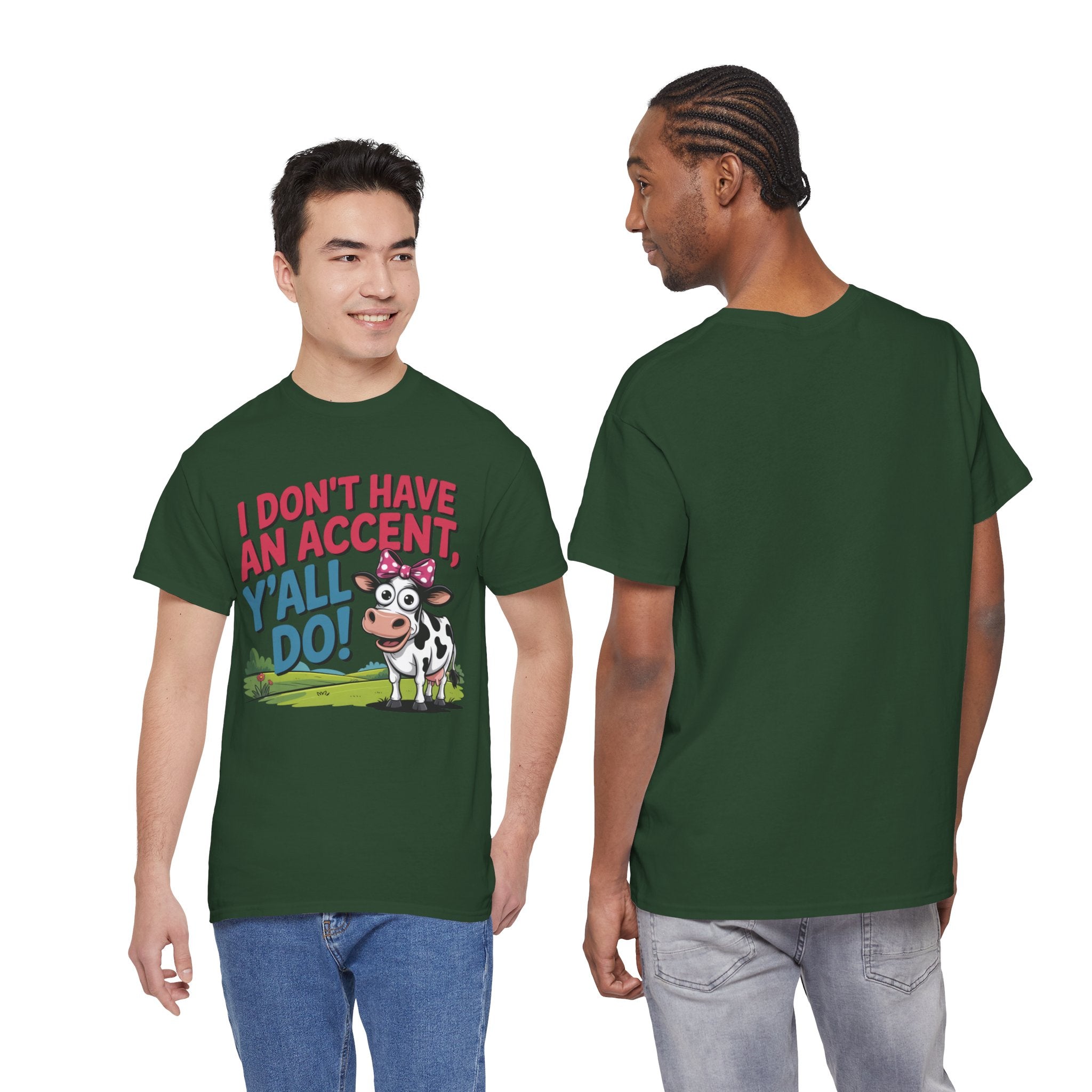 Cow Graphic Tee — "I Don't Have An Accent, Y'all Do!" Funny Southern Farmer Shirt