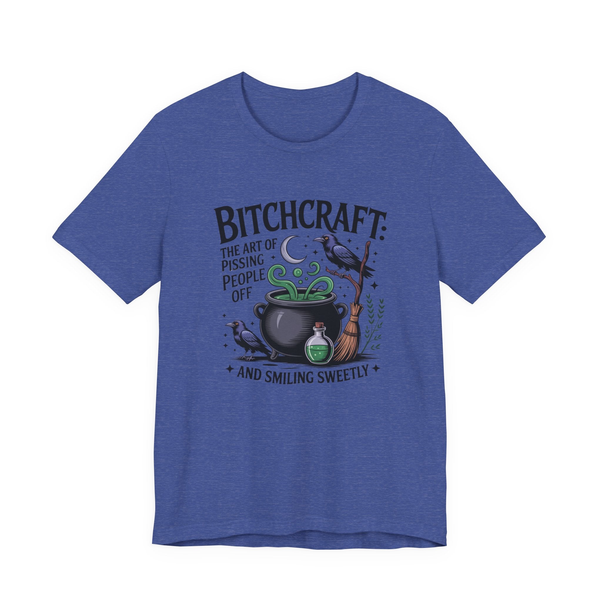 Bitchcraft Tee — "The Art of Pissing People Off and Smiling Sweetly" Witchy Graphic T‑Shirt