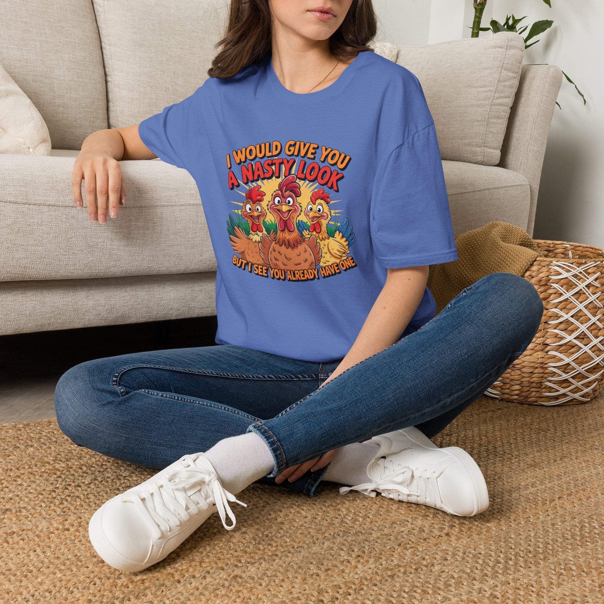 T-Shirt — "I Would Give You a Nasty Look" Funny Chicken Graphic Tee