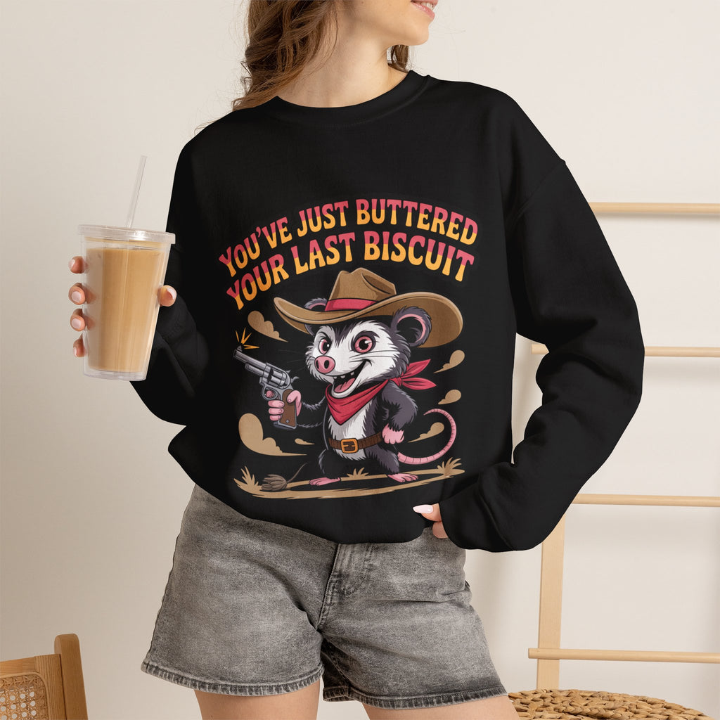 Crewneck Sweatshirt – "You’ve Just Buttered Your Last Biscuit" Cowboy Opossum Graphic