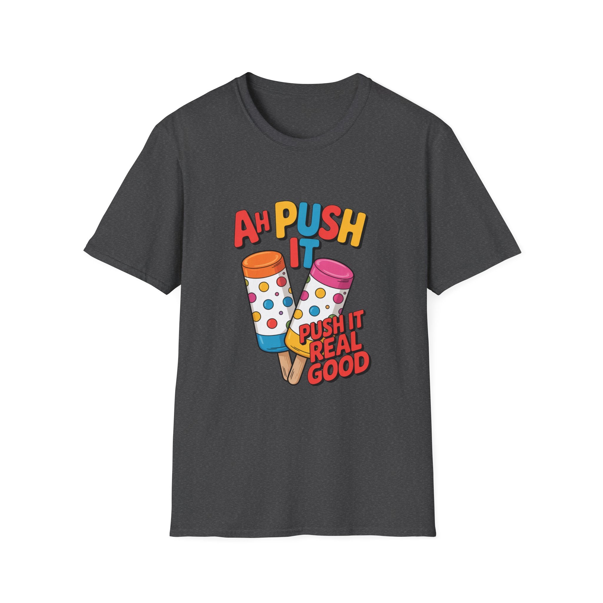 T-Shirt — “Ah Push It” Ice Cream Graphic Tee