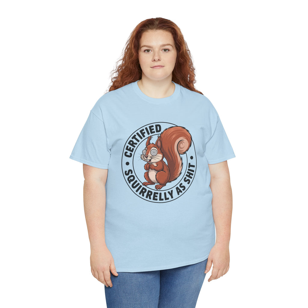 Funny 'Certified Squirrelly As Shit' T-Shirt — Cute Squirrel Graphic Tee