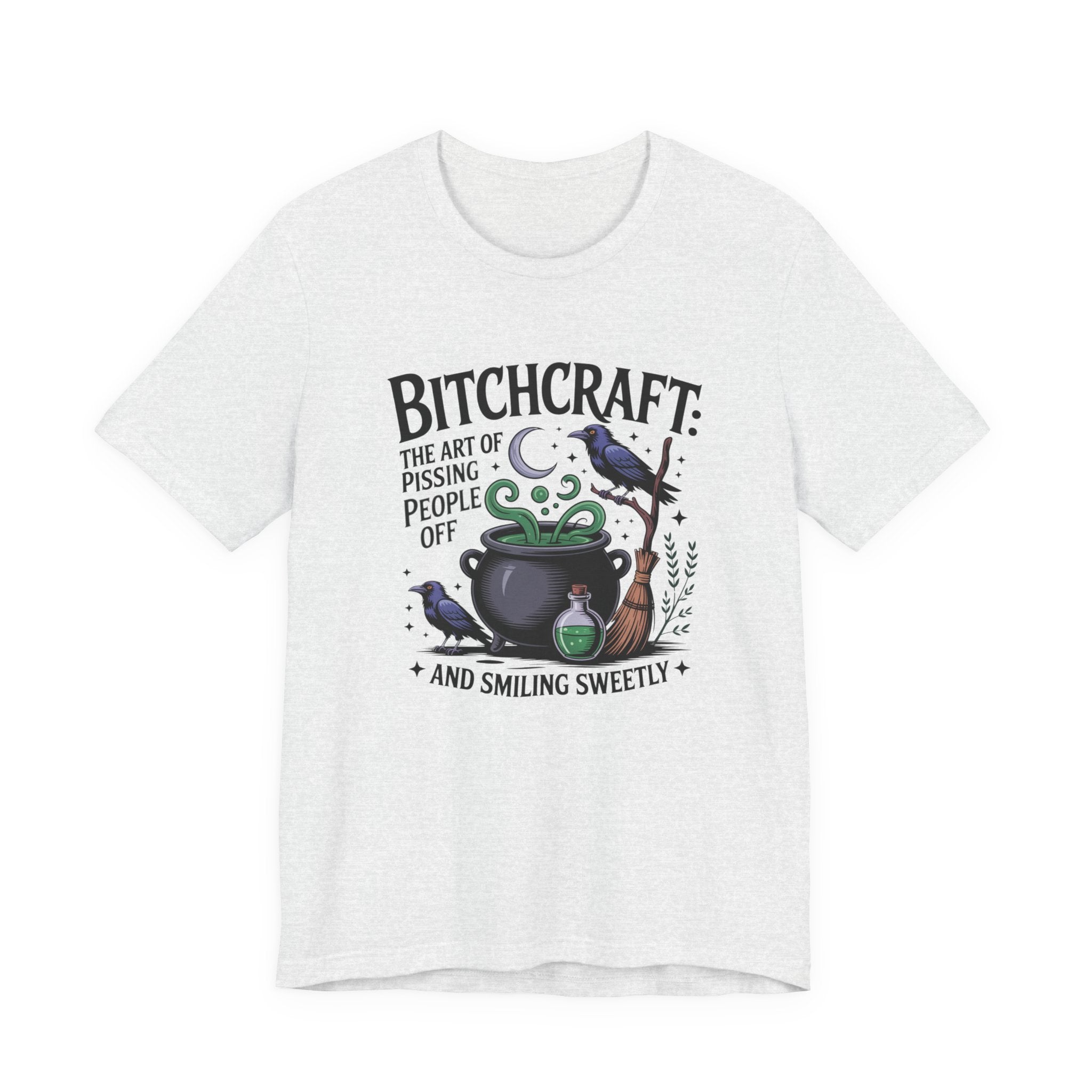 Bitchcraft Tee — "The Art of Pissing People Off and Smiling Sweetly" Witchy Graphic T‑Shirt