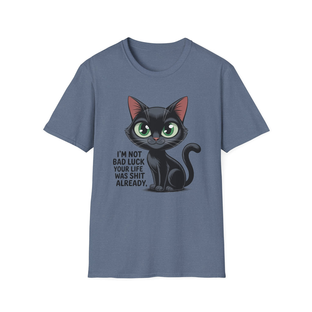 Funny Black Cat T-Shirt — I'm Not Bad Luck Dark Humor Gift Tee for Cat Lovers