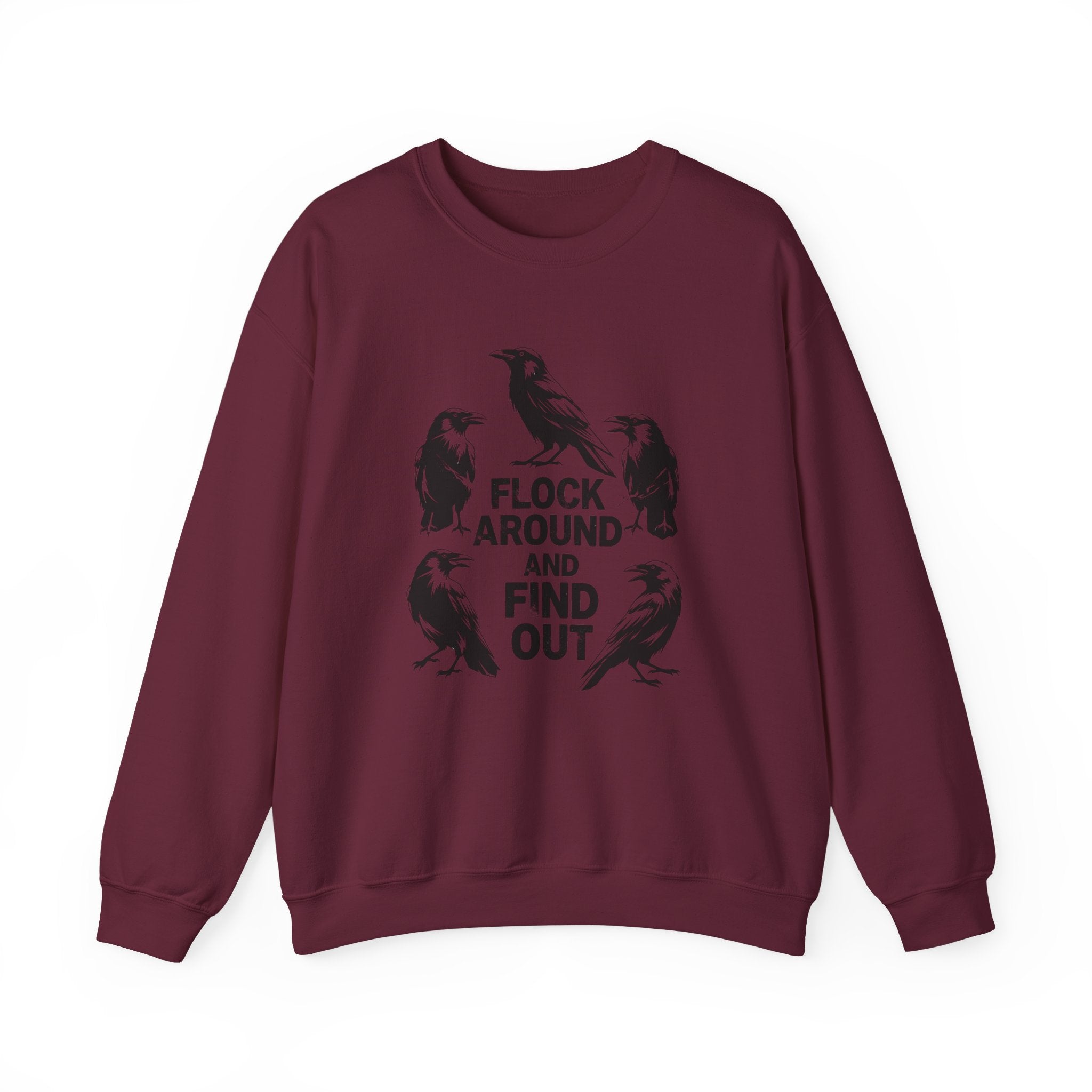 Funny Crow Crewneck Sweatshirt — Flock Around and Find Out Dark Humor Gift Pullover for Women
