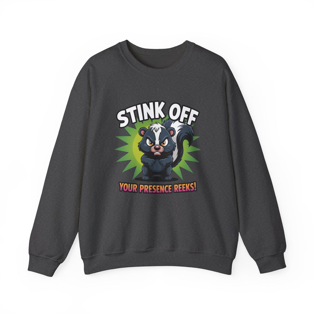 Stink Off Skunk Crewneck Sweatshirt — Funny 'Your Presence Reeks!' Graphic