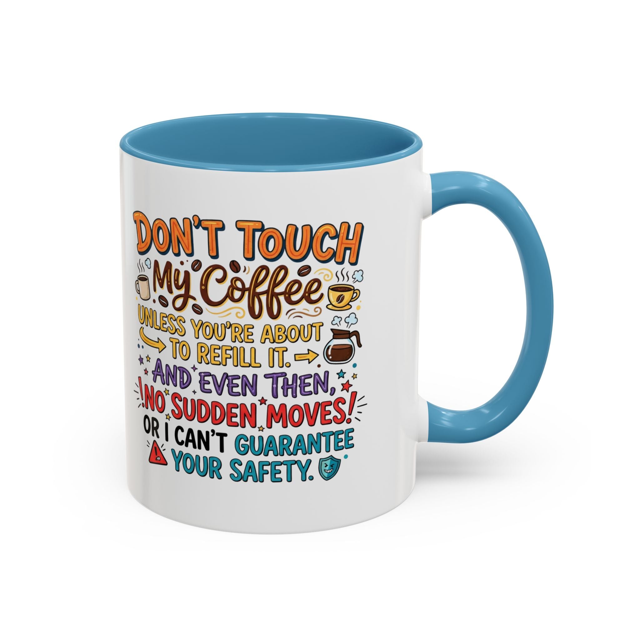 Don't Touch My Coffee 2 Accent Mug — Funny Coffee Lover Gift (11/15oz)