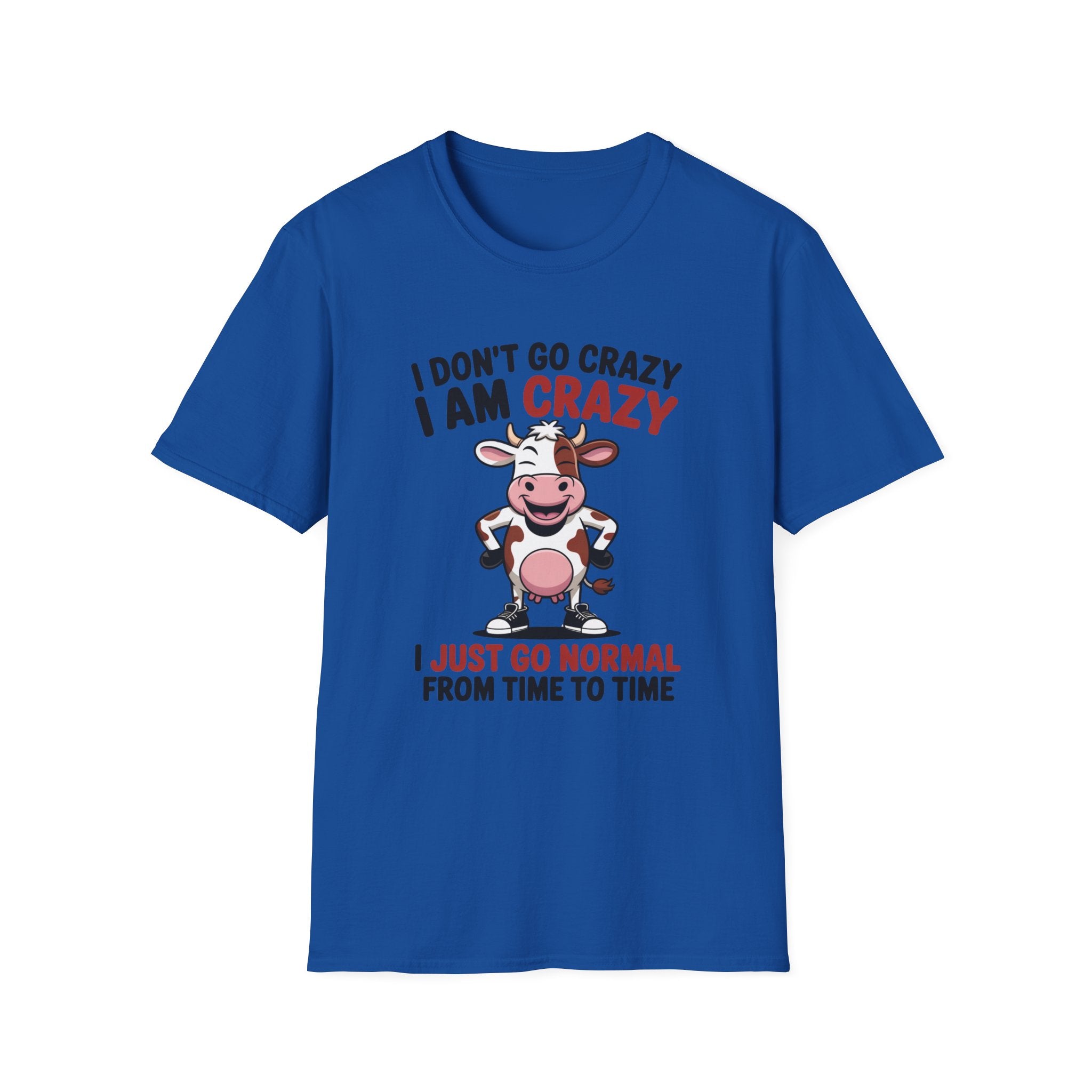 I Don't Go Crazy I Am Crazy Cow T-Shirt — Funny Cow Graphic Tee