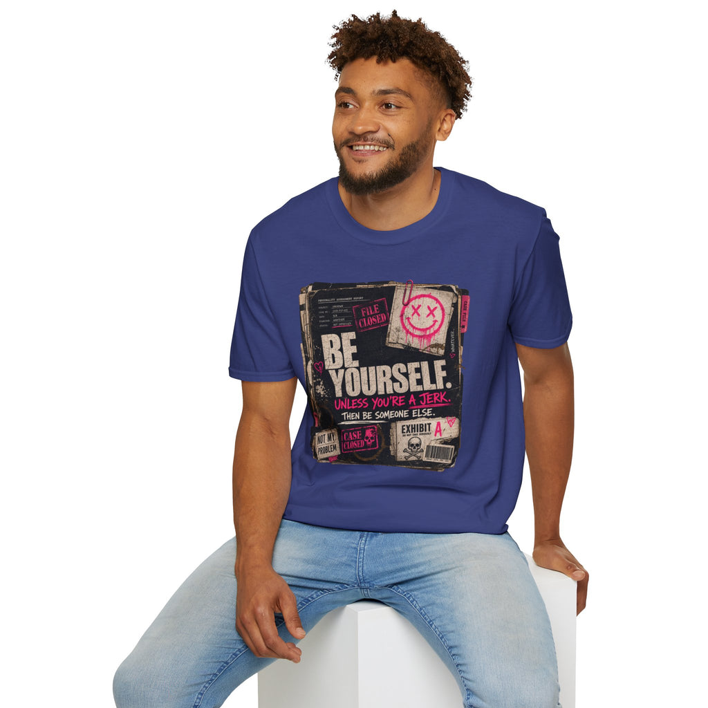 T‑Shirt — 'Be Yourself' Vintage Grunge Graphic Tee (Be Yourself, Unless You’re a Jerk)