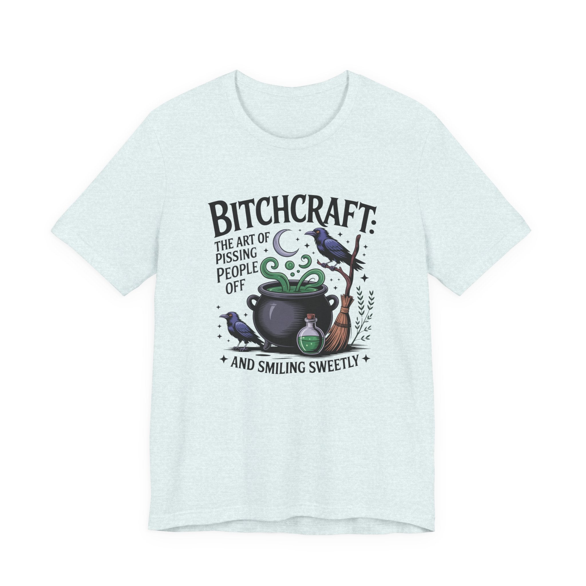 Bitchcraft Tee — "The Art of Pissing People Off and Smiling Sweetly" Witchy Graphic T‑Shirt