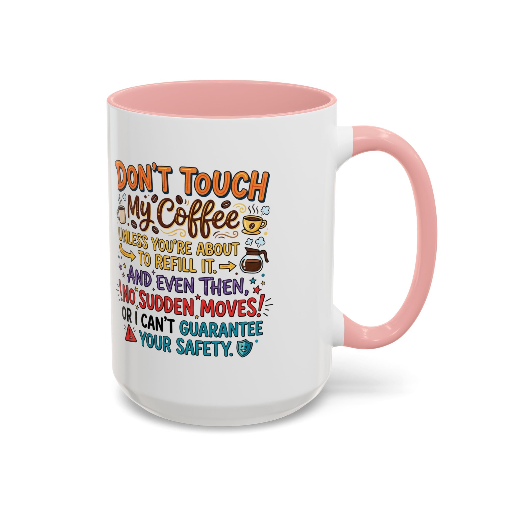 Don't Touch My Coffee 2 Accent Mug — Funny Coffee Lover Gift (11/15oz)