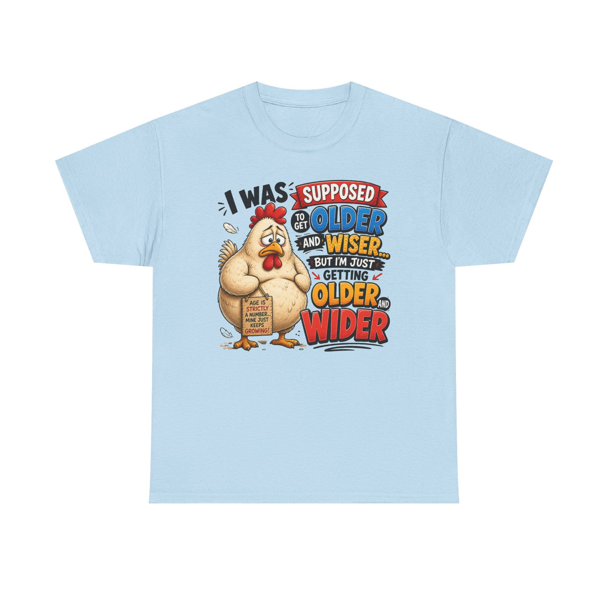 Birthday Chicken Tee — “I Was Supposed To Get Older And Wiser” Funny 50th Birthday Shirt