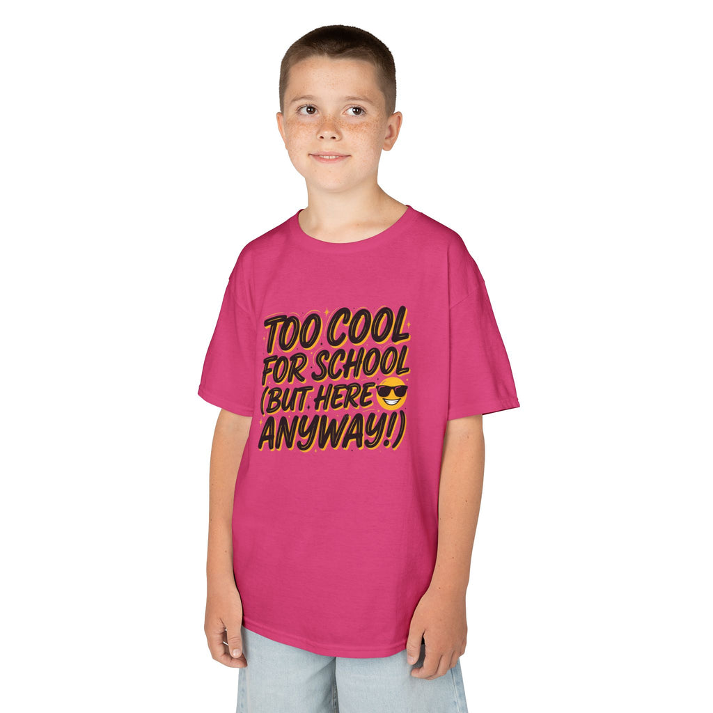 Kids T‑Shirt — "Too Cool for School (But Here Anyway!)" Graphic Tee, Back‑to‑School Funny Shirt for Kids