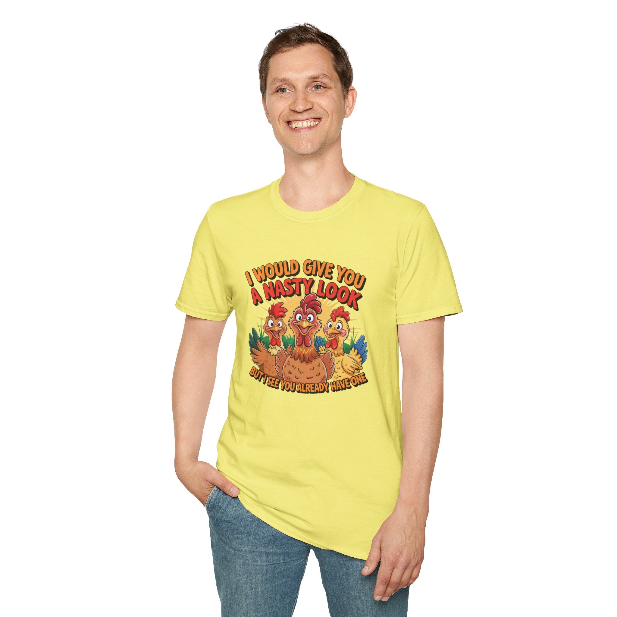 T-Shirt — "I Would Give You a Nasty Look" Funny Chicken Graphic Tee