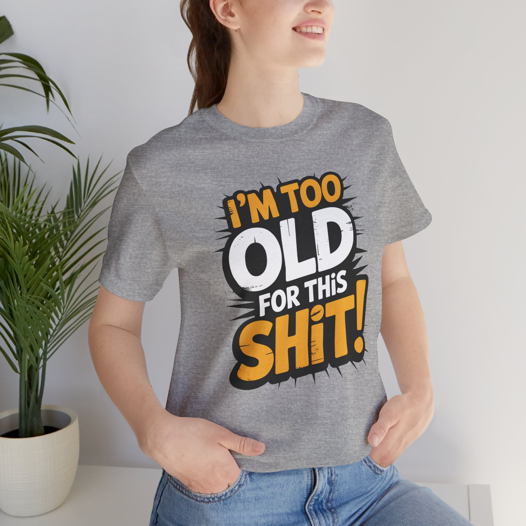 Too Old For This Shit Tee — Funny Retro Comic Graphic T-Shirt, Sarcastic Birthday & Retirement Gift