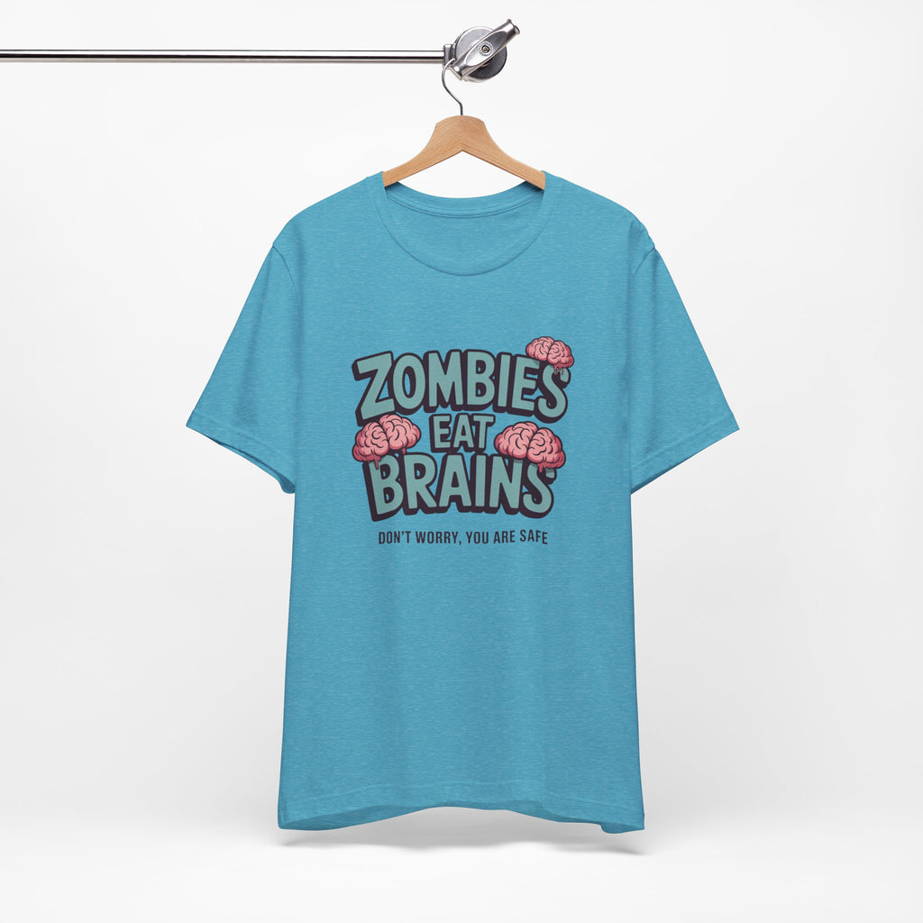 Zombies Eat Brains T‑Shirt — Funny Halloween Horror Tee ("Don't Worry, You Are Safe")