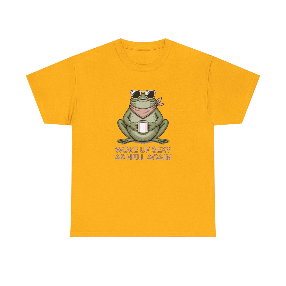 Frog Mug Graphic Tee — "Woke Up Sexy As Hell Again" Cotton T-Shirt