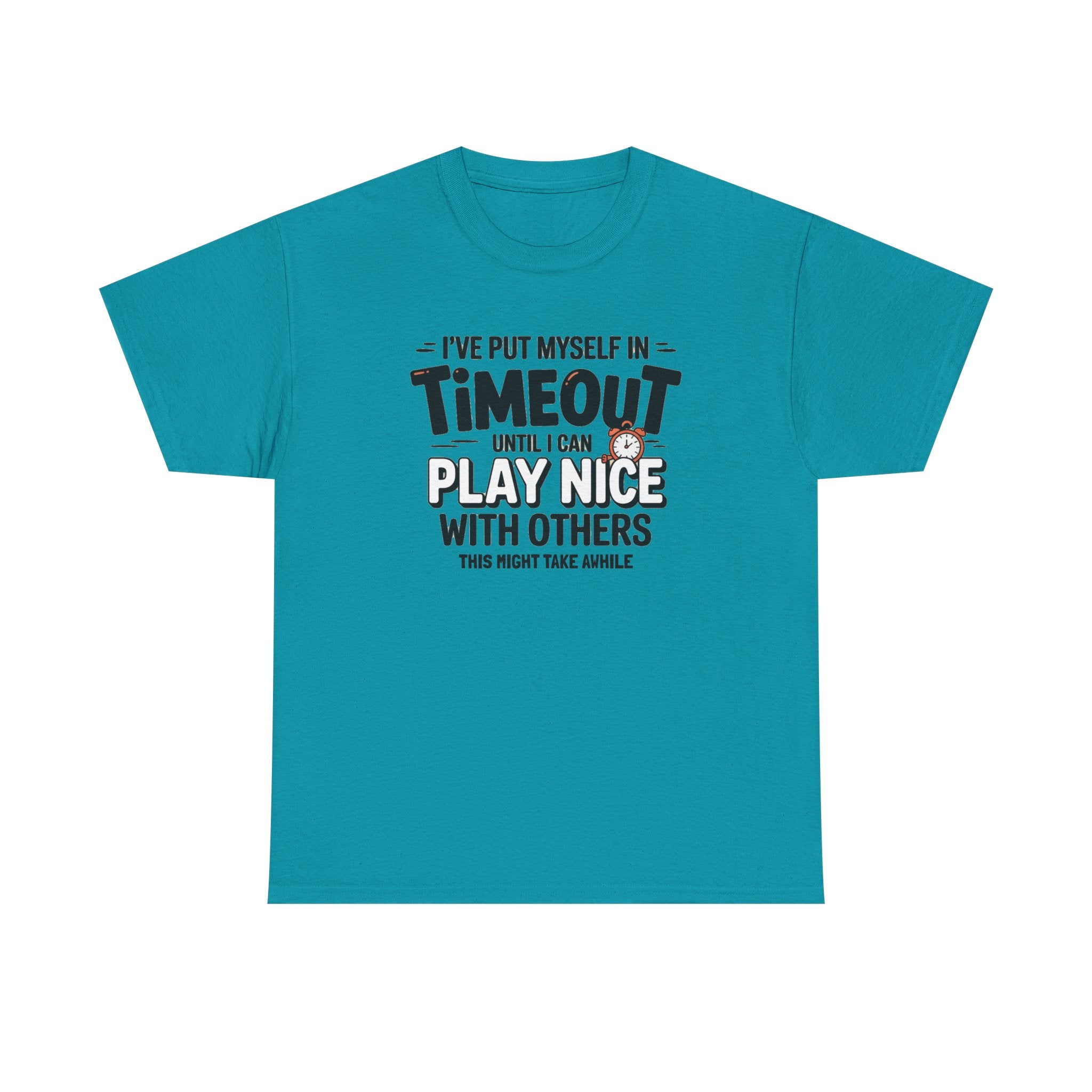 I've Put Myself in Time Out T-Shirt — Funny Adult Timeout Tee